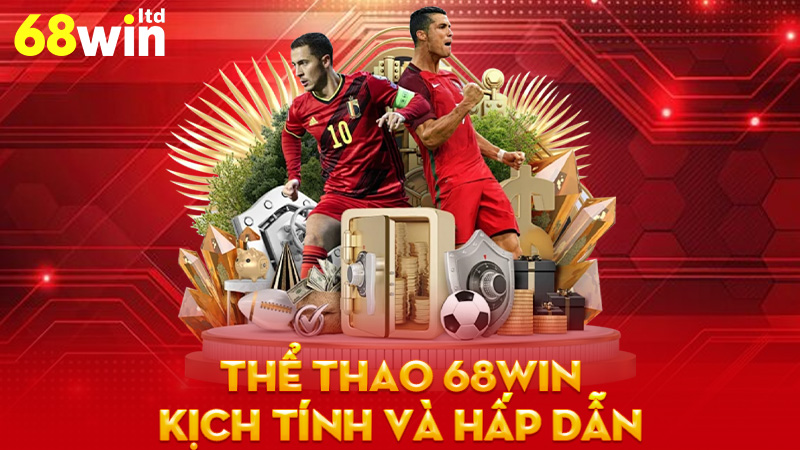 Thể thao 68Win - Khám Phá Thế Giới Đầy Kịch Tính và Hấp Dẫn