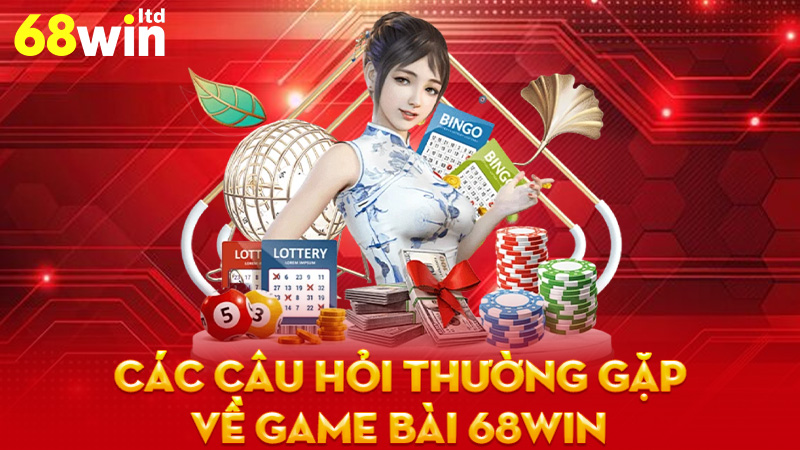 Các Câu Hỏi Thường Gặp Về Game Bài 68Win