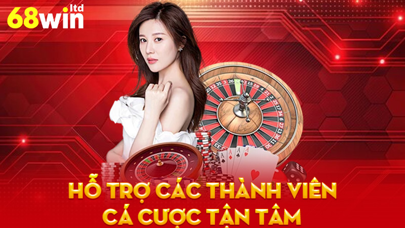 Hỗ trợ các thành viên cá cược tận tâm