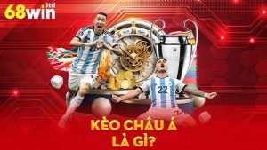 Kèo Châu Á là gì mà khiến dân cược đứng ngồi không yên?