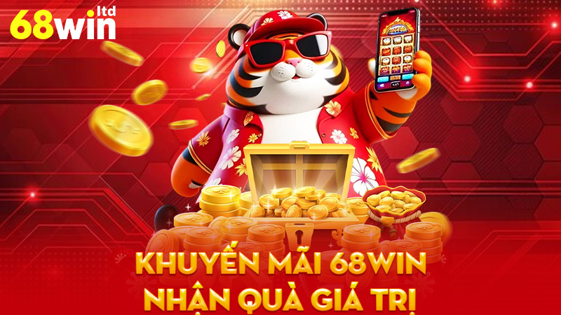 Khuyến mãi 68Win nhận quà giá trị