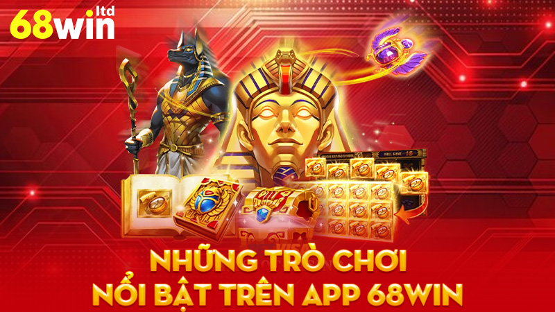 Những trò chơi nổi bật trên app 68Win
